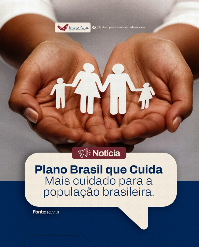 Fala MDS: Plano Brasil que Cuida prevê ações para levar cuidado a todos os brasileiros