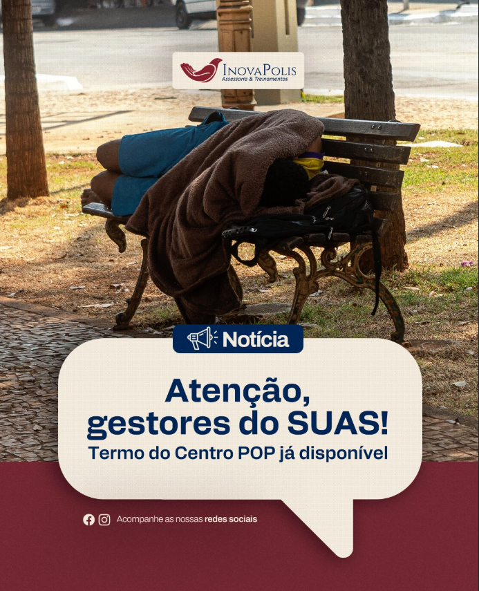 Termo de Responsabilidade e Compromisso para Fortalecimento dos Centros POP disponível no sistema Sou SUAS!
